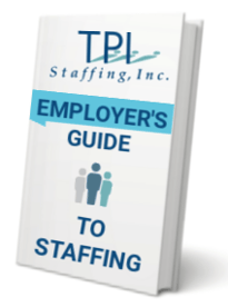 Employers Guide to Staffing TPI Staffing